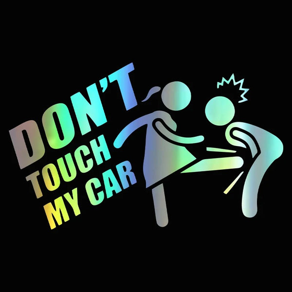 Visuel détaillé autocollant voiture humour « Don't Touch My Car » effet holographique coloré